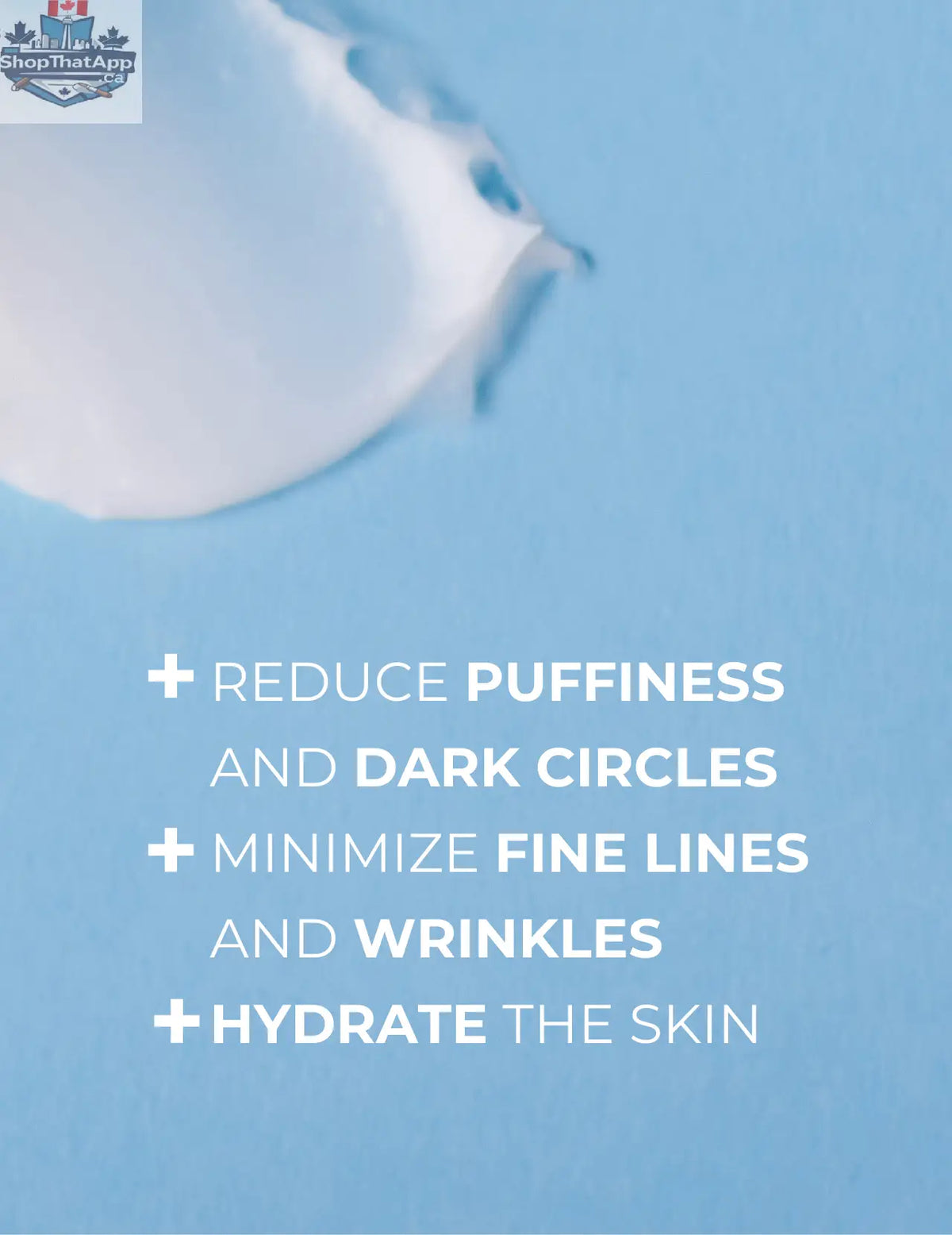 Eye Cream - Shopthatapp.ca