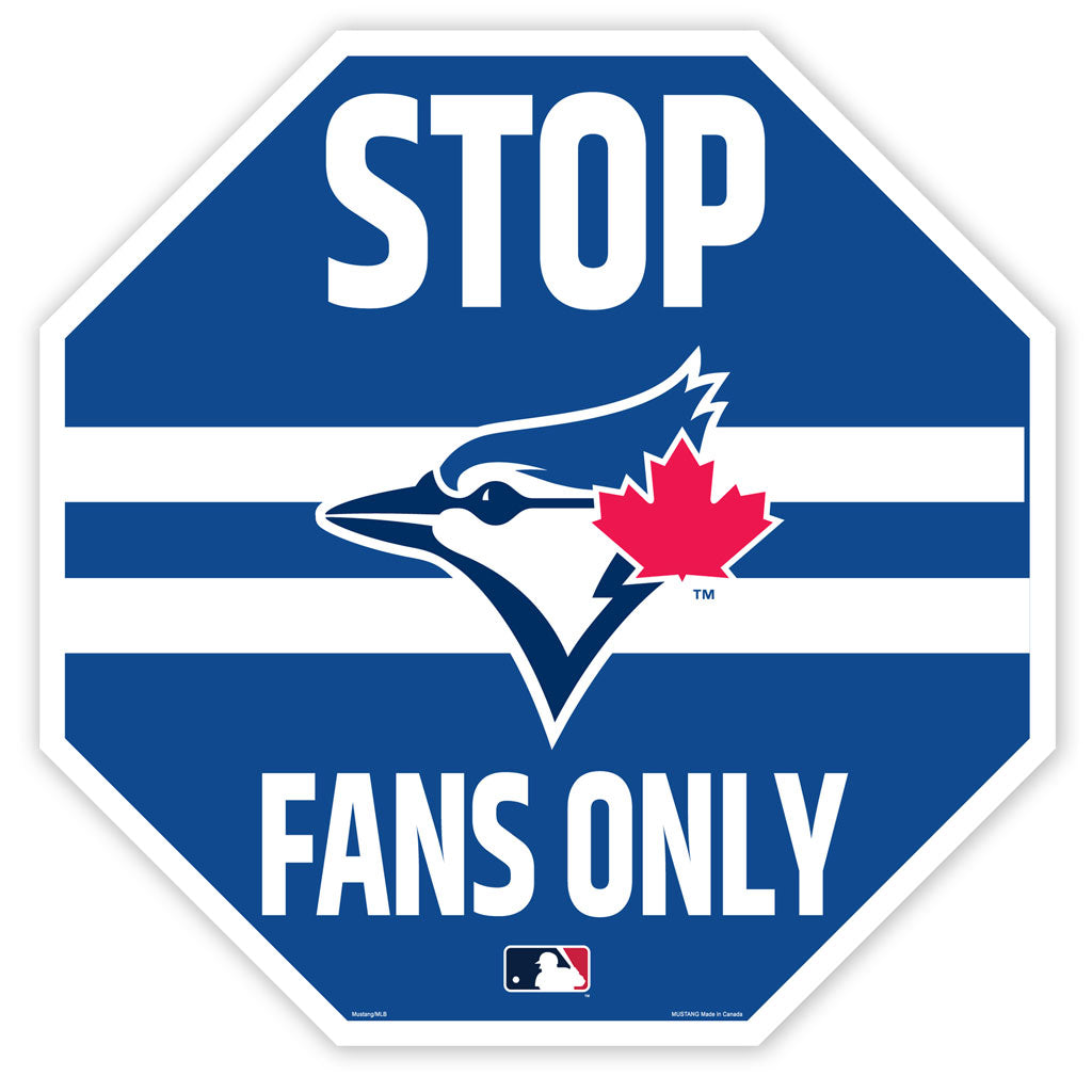 Toronto Blue Jays 22" Octagon  Stop Fans Only Sign - Www.Shopthatapp.ca